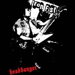 Iron Fist (USA) : Headbanger